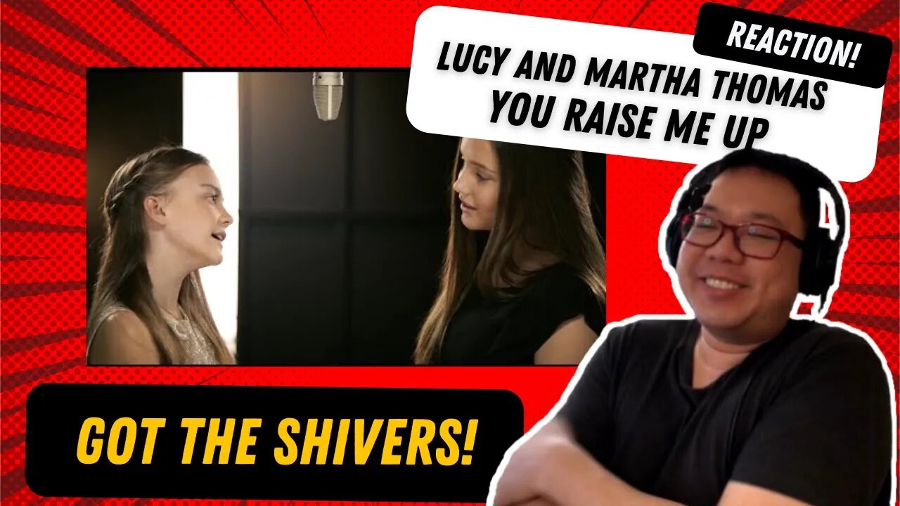 You Raise Me Up - Cover by Lucy and Martha Thomas Reaction