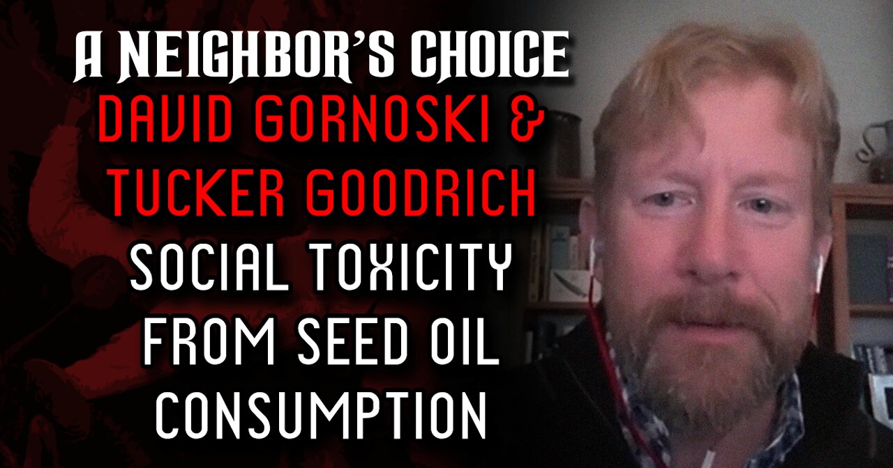 Social Toxicity From Seed Oil Consumption, Useful Idiots for Big War Profiteers (Audio)