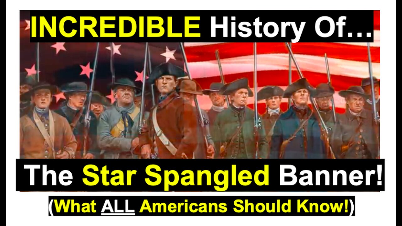 Unbelievable History Of The Star Spangled Banner!(What ALL Americans Should Know!)