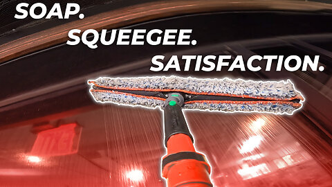 Soap, Squeegee, Satisfaction