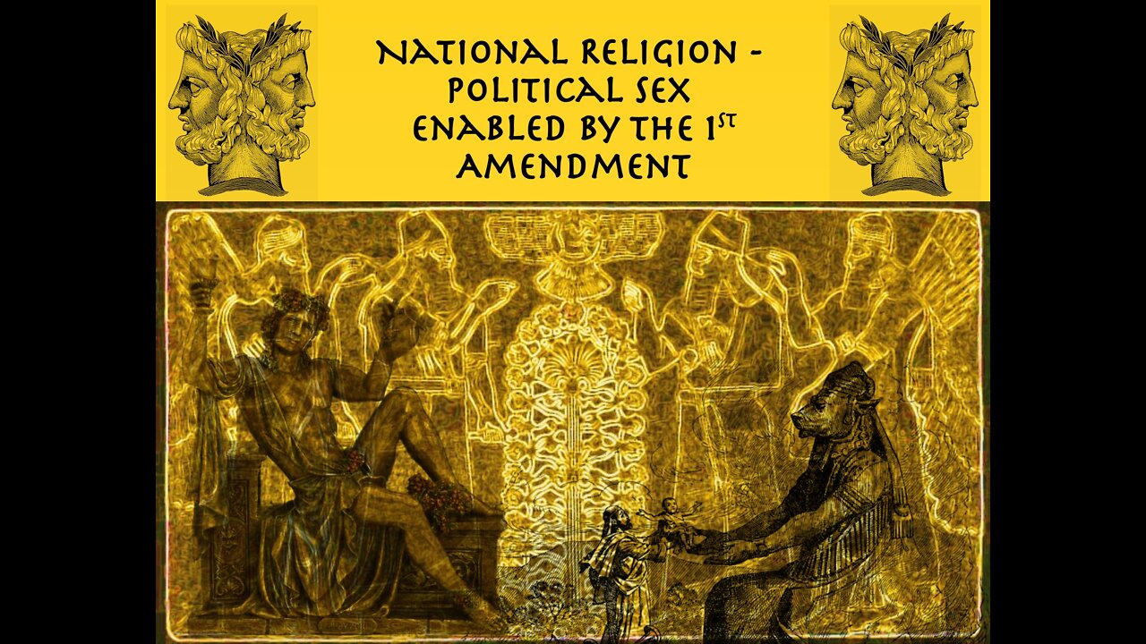 Episode 357: National Religion - Political Sex Enabled By the 1st Amendment