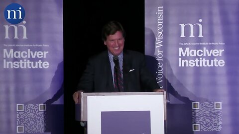 The MacIver Institute Presents Tucker Carlson