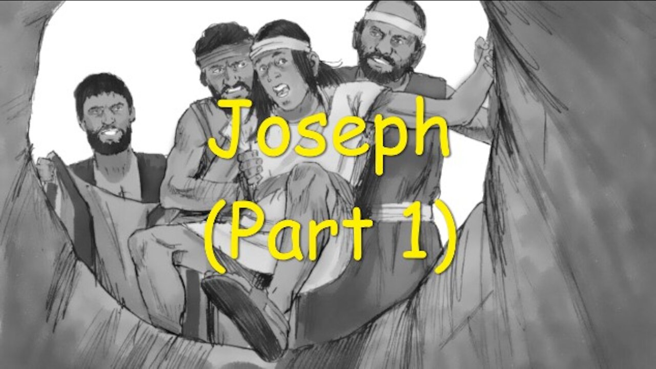 Joseph | Part One (Genesis Chapters 37-50)