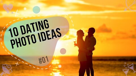 DATING - 10 ideas of dating photos [#01]