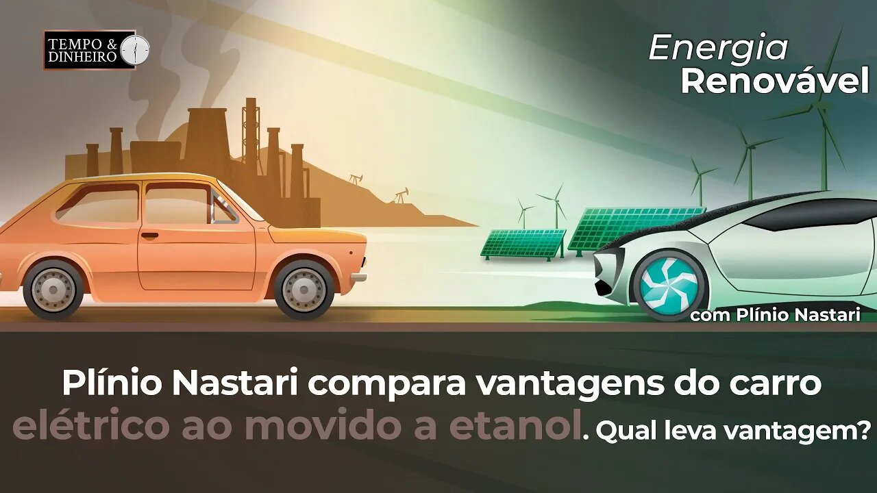 Plínio Nastari compara vantagens do carro elétrico ao movido a etanol. Qual leva vantagem?