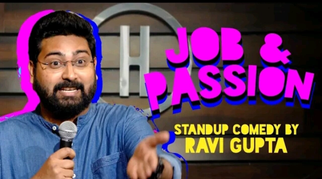 Job aur passion/stand up comdy