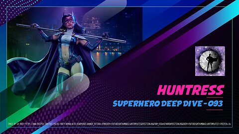 Huntress - Superhero Deep Dive 093