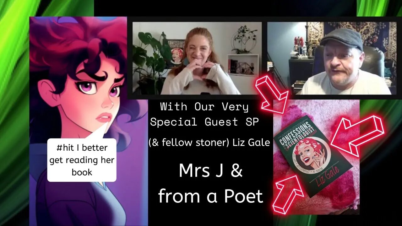 Mrs J & from a POET with Special Guest ex-Scientologist Liz Gale. 4pm UK - 8am Western