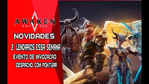 NOVIDADES /NOVOS LENDARIOS / EVENTOS / AWAKEN: chais era / ACECC