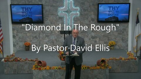 "Diamond In The Rough" By Pastor David Ellis