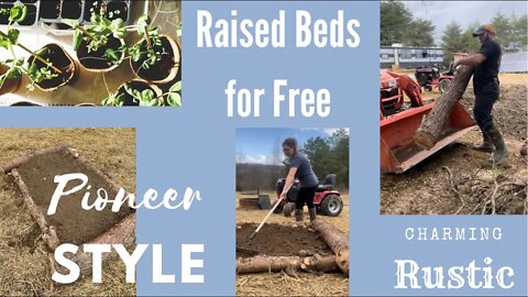 Nature Provides| Raised Garden Beds from Fallen Pine Trees| Pioneer Style Garden for FREE