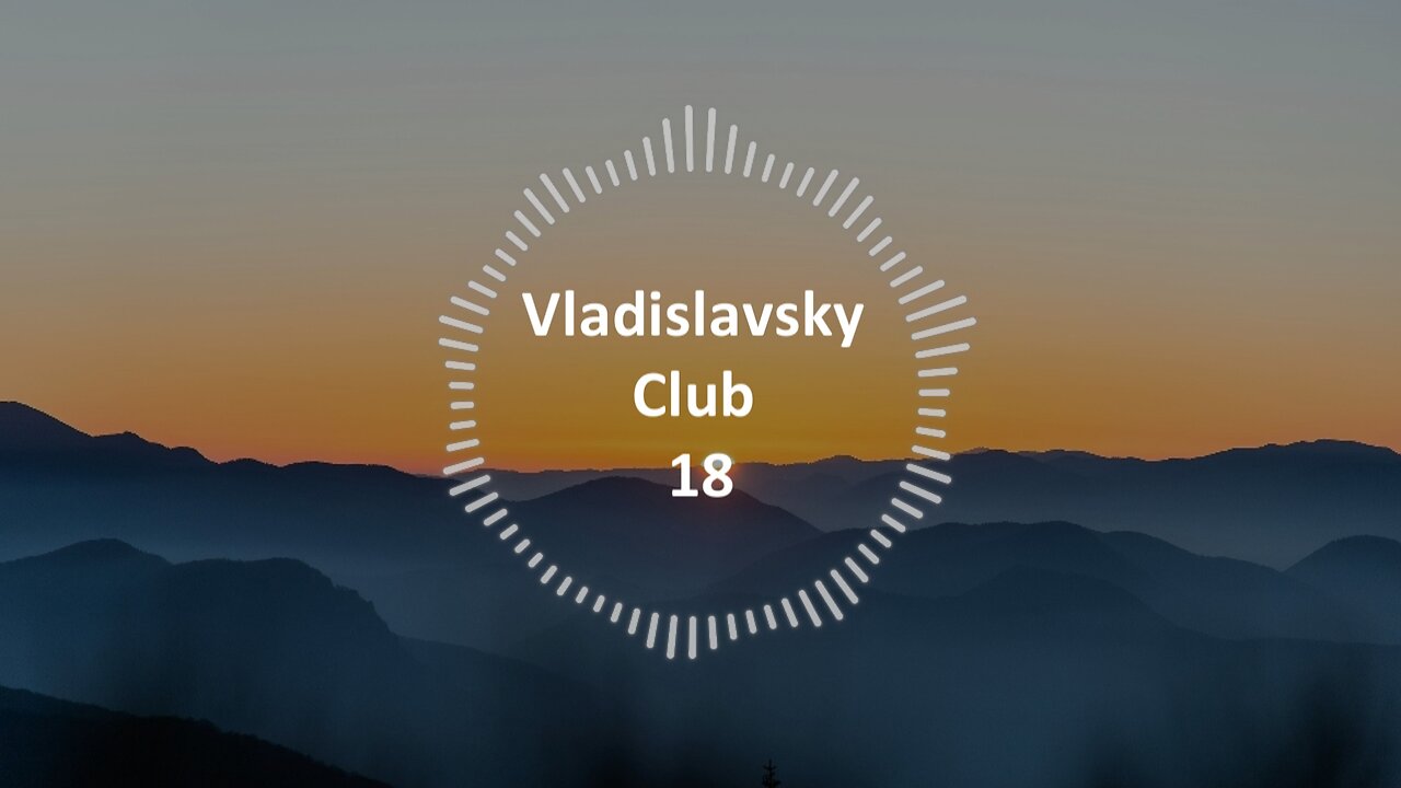 Vladislavsky Club 18 (dance vocal house mix)