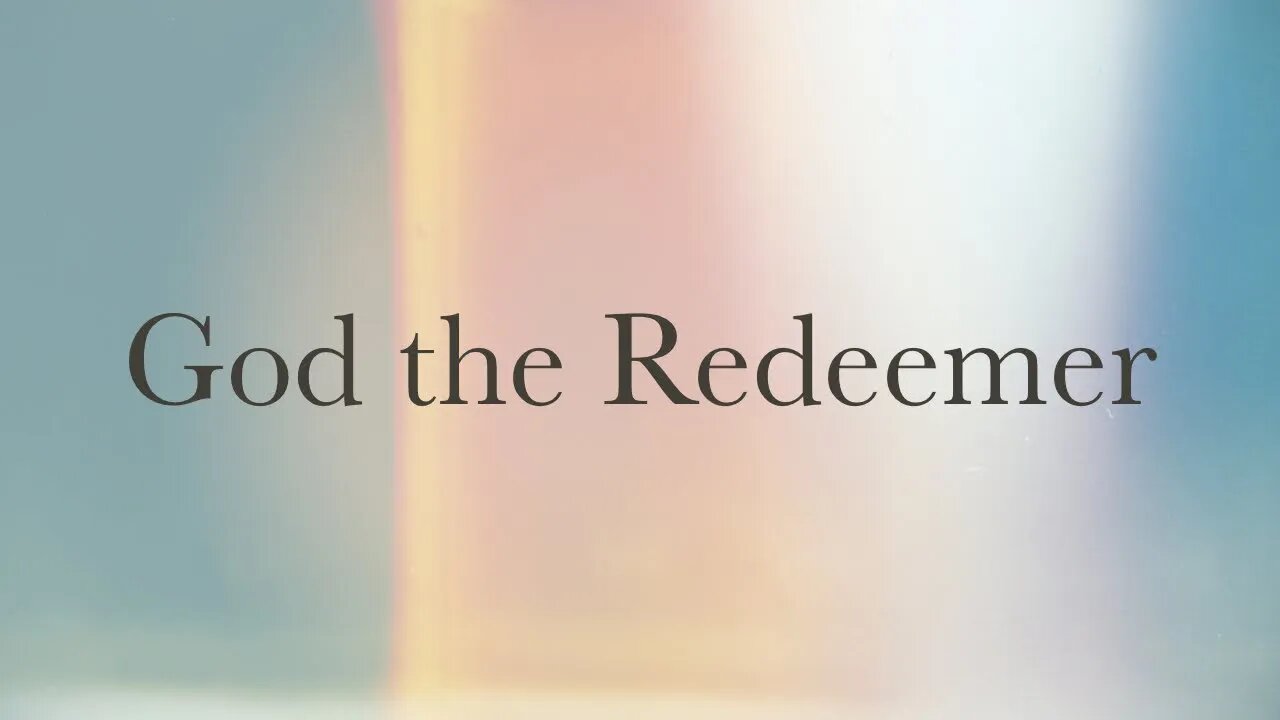 God The Redeemer