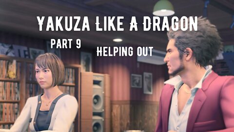 Yakuza Like A Dragon Playthrough Part 9 : Helping Out