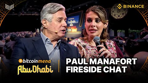 Paul Manafort: Fireside Chat | Bitcoin MENA 2024