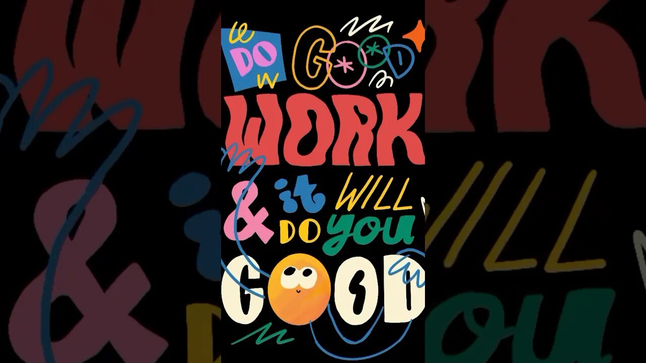 Do good work and it will do you good #typography #process #art