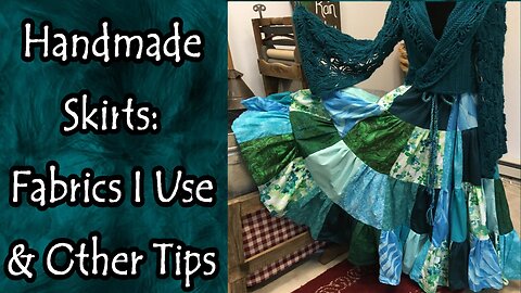 Handmade Skirt:, Fabrics, Tips, and More