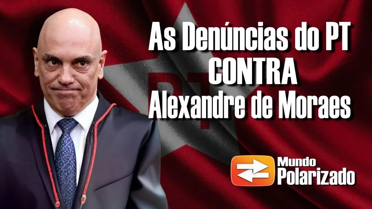 🚨 EXCLUSIVO: O PT contra Alexandre de Moraes!