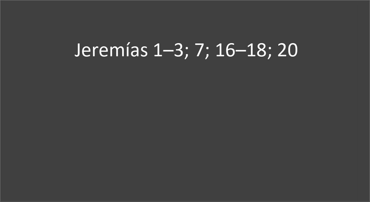 Jeremias 1-3; 7; 16-18; 20