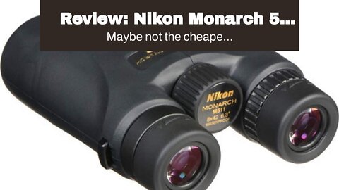 Review: Nikon Monarch 5 8x42 Binoculars