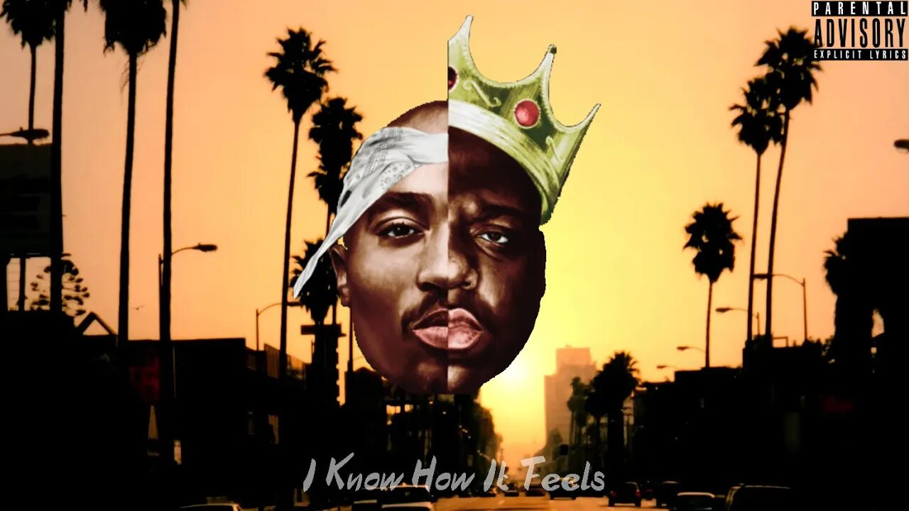 2Pac & Notorious B.I.G - I Know How It Feels