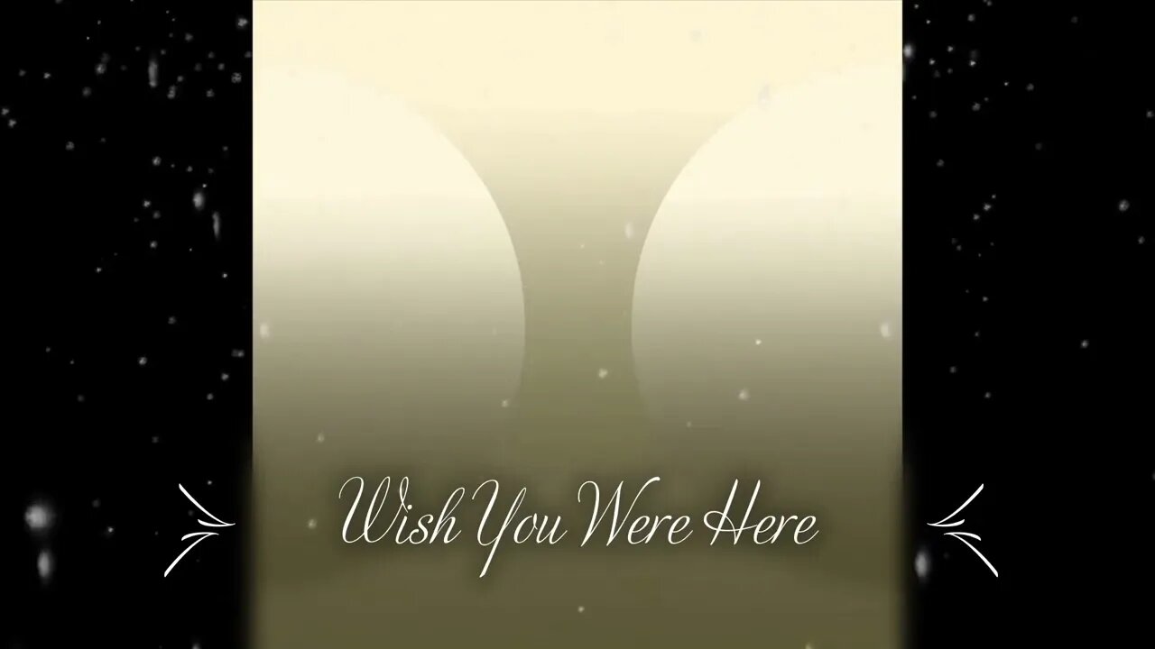 Wish You Were Here