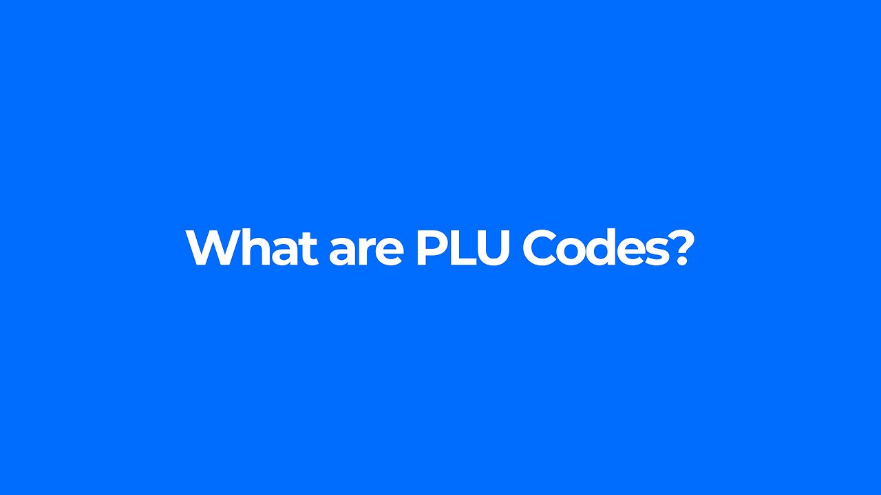 What are PLU Codes? The Ultimate Guide to Decoding the Numbers on Your Produce