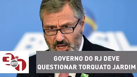 Governo do Rio de Janeiro deve questionar Torquato Jardim no Supremo Tribunal Federal