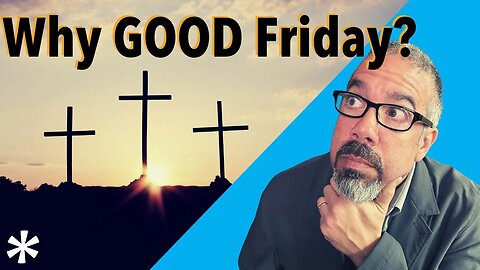 Reasons for Hope Responds | Why GOOD Friday?