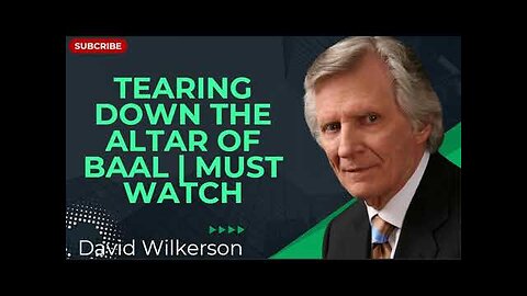 David Wilkerson - Tearing Down The Altar of Baal