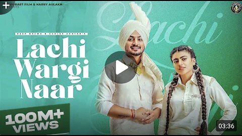 VIEWS 03:36 New Punjabi Song 2022 Lachi Wargi Naar - Deep Bajwa ft Gurlez Akhtar Punjabi Song 2022