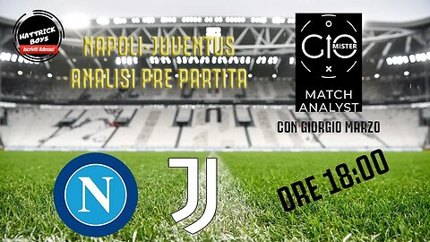 ANALISI TATTICA PRE PARTITA NAPOLI-JUVENTUS con Giorgio Marzo