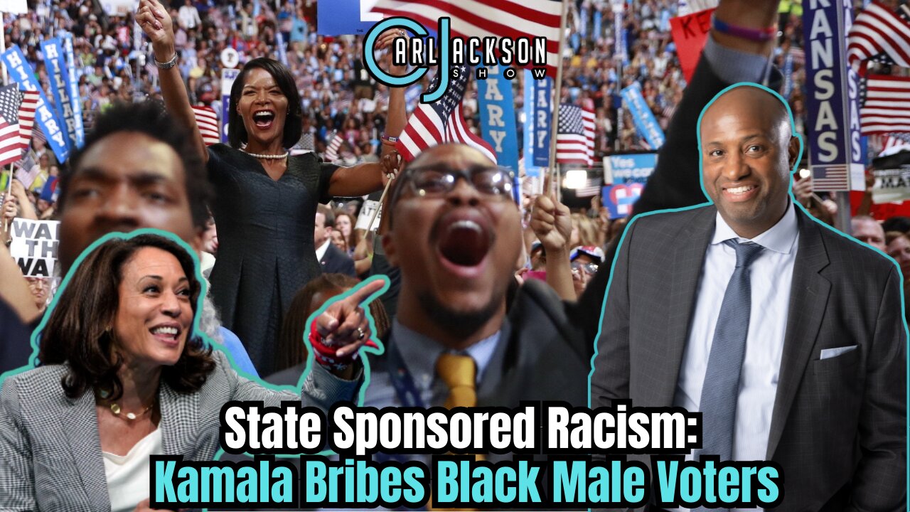 State Sponsored Racism: Kamala Bribes Black Male Voters