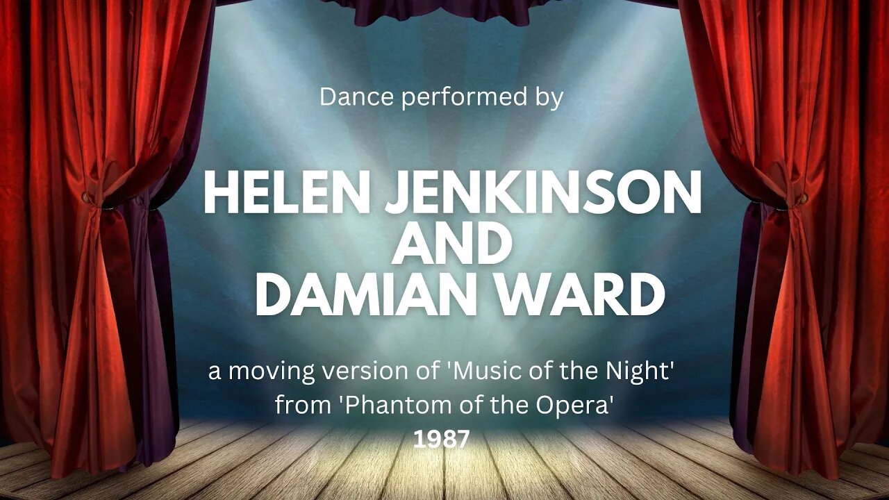 Dance performed by Helen Jenkinson and Damian Ward - moving version of 'Music of the Night' 1987