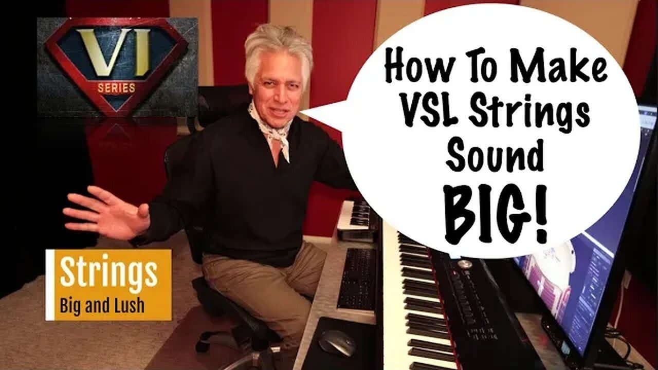 How to make VSL Strings BIG and lush