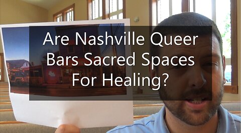 Are Nashville Queer Bars Sacred Spaces For Healing?