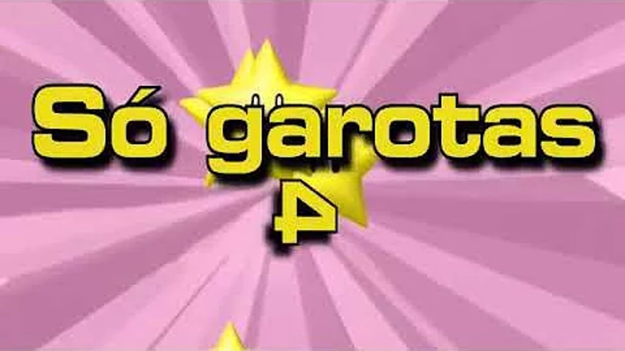 Só Garotas 4 - Videos Engraçados - Narrado pelo Google Tradutor