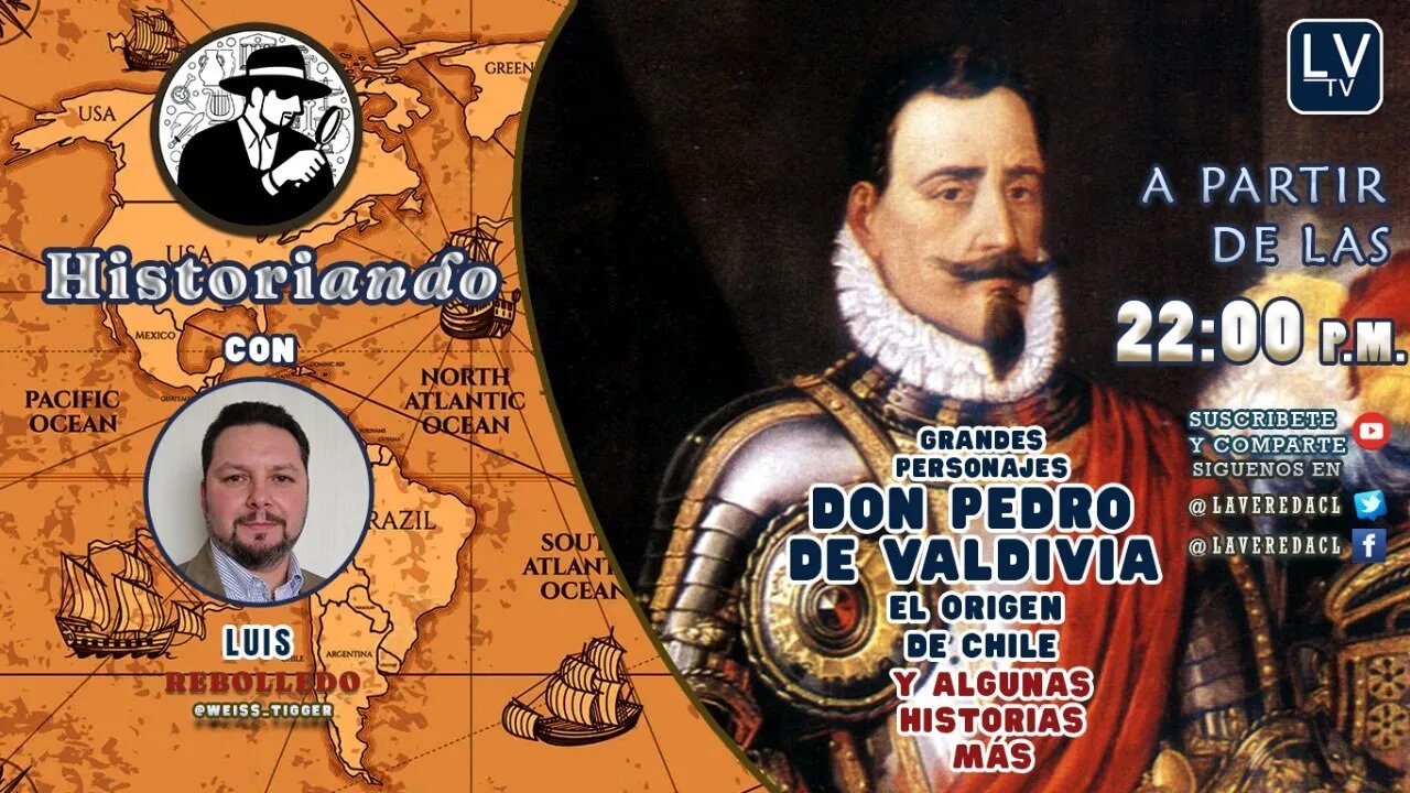 Grandes Personajes: Don Pedro de Valdivia (Y algunas historias más) - Historiando Ep. 28.