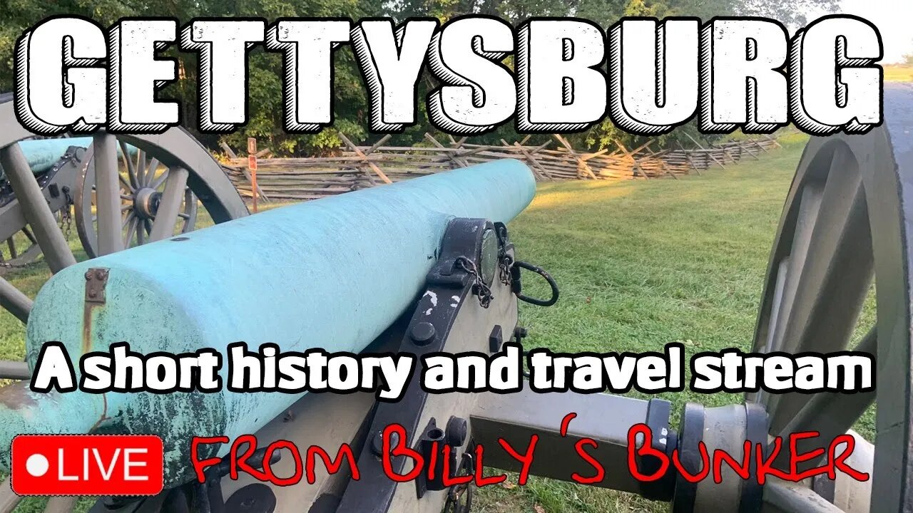 Gettysburg - Live From Billy's Bunker # 20