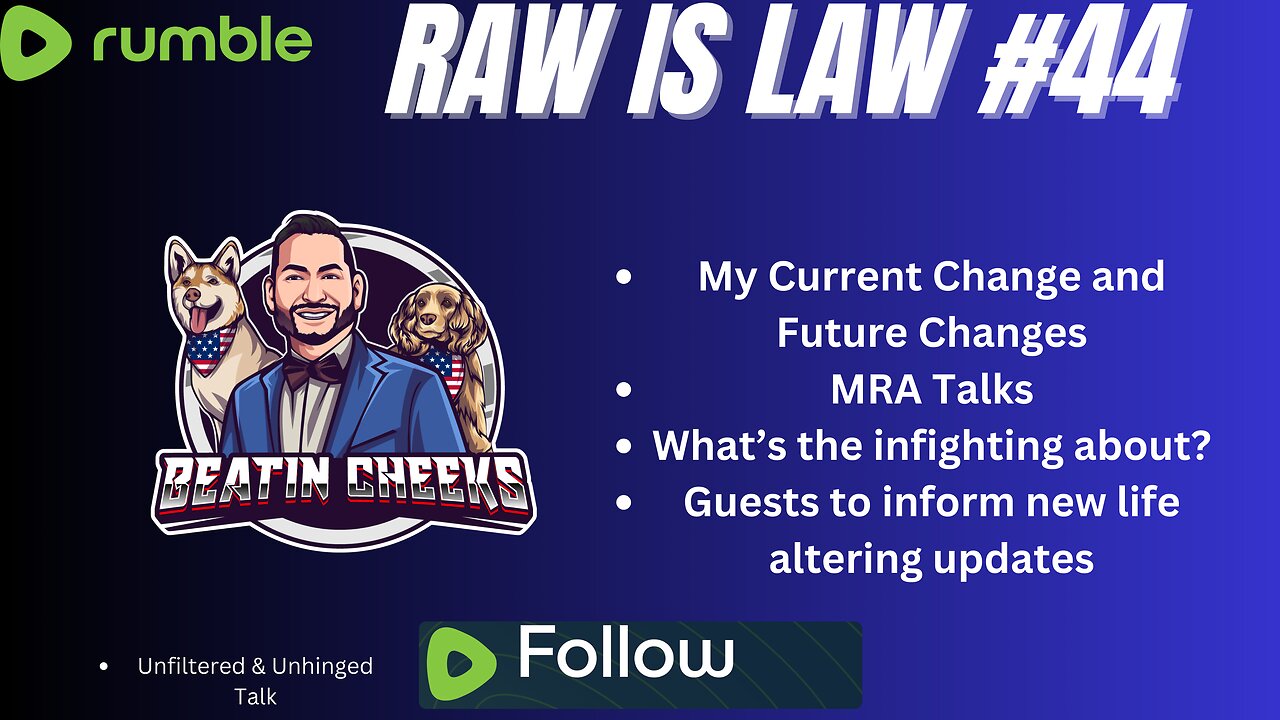 RAW IS LAW - 44 - MASON UPDATE - LIFE UPDATES - MOVING FORWARD WITH CHANGES