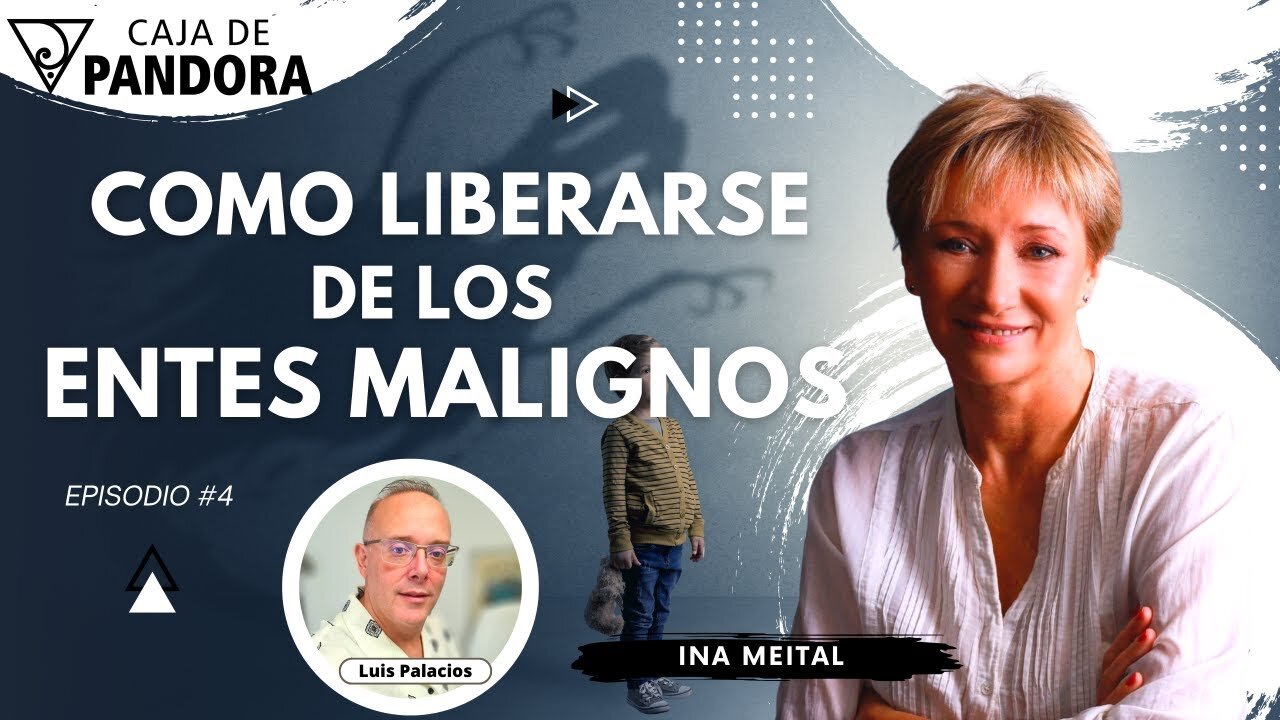 Como Liberarse de los Entes Malignos con Ina Meital