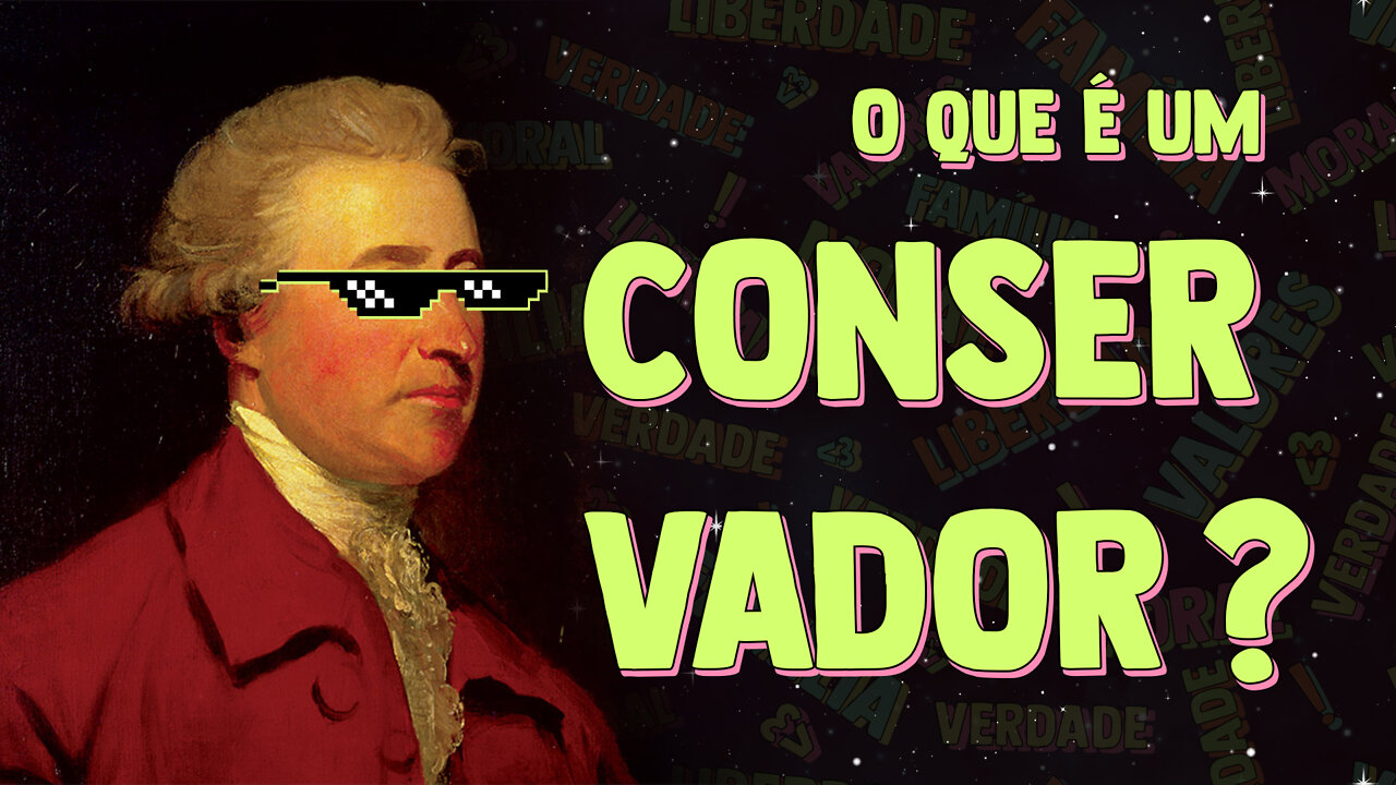 O QUE OS CONSERVAS DEFENDEM? + BOLSONARO É CONSERVADOR??!!