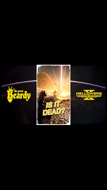 Is it dead? // Beardy Highlights // Helldivers 2 // Short 23