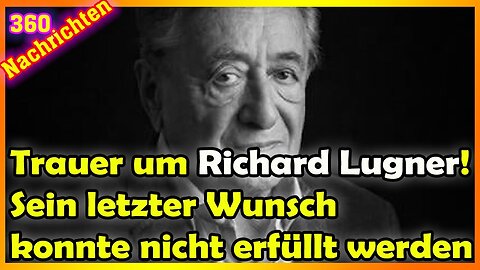 Trauer um Richard Lugner! Sein letzter Wunsch kann nicht in Erfüllung gehen