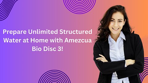 Prepare Unlimited Structured Water at Home with Amezcua Bio Disc 3!