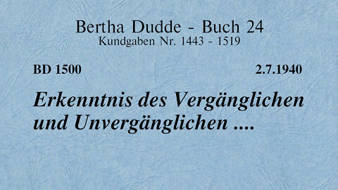 BD 1500 - ERKENNTNIS DES VERGÄNGLICHEN UND UNVERGÄNGLICHEN ....