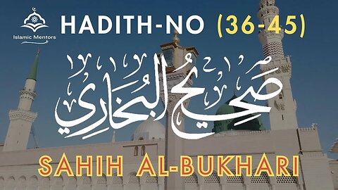 Sahih al Bukhari || Hadees 36-45 || Hadith of Prophet Muhammad in English and Urdu | Islamic Mentors