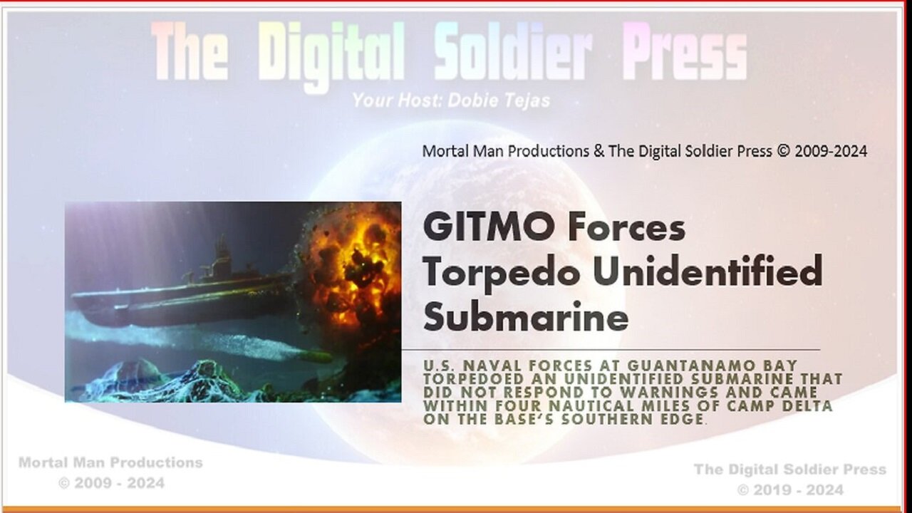 GITMO Forces Torpedo an Unidentified Submarine