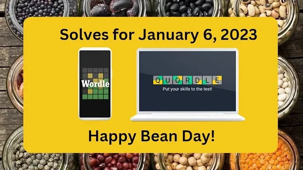 Wordle of the Day for January 6, 2023 ... Happy Bean Day!