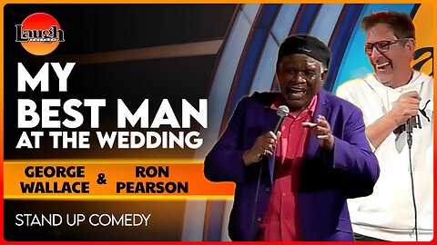 My Best Man at the Wedding | Ron Pearson & George Wallace | The Laugh Factory | Stand Up Comedy